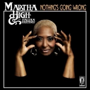 Couverture Album "Nothing's going wrong" de Martha High