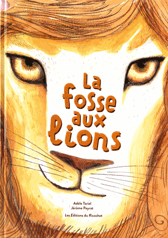 La fosse aux lions illustré par Jérôme Peyrat